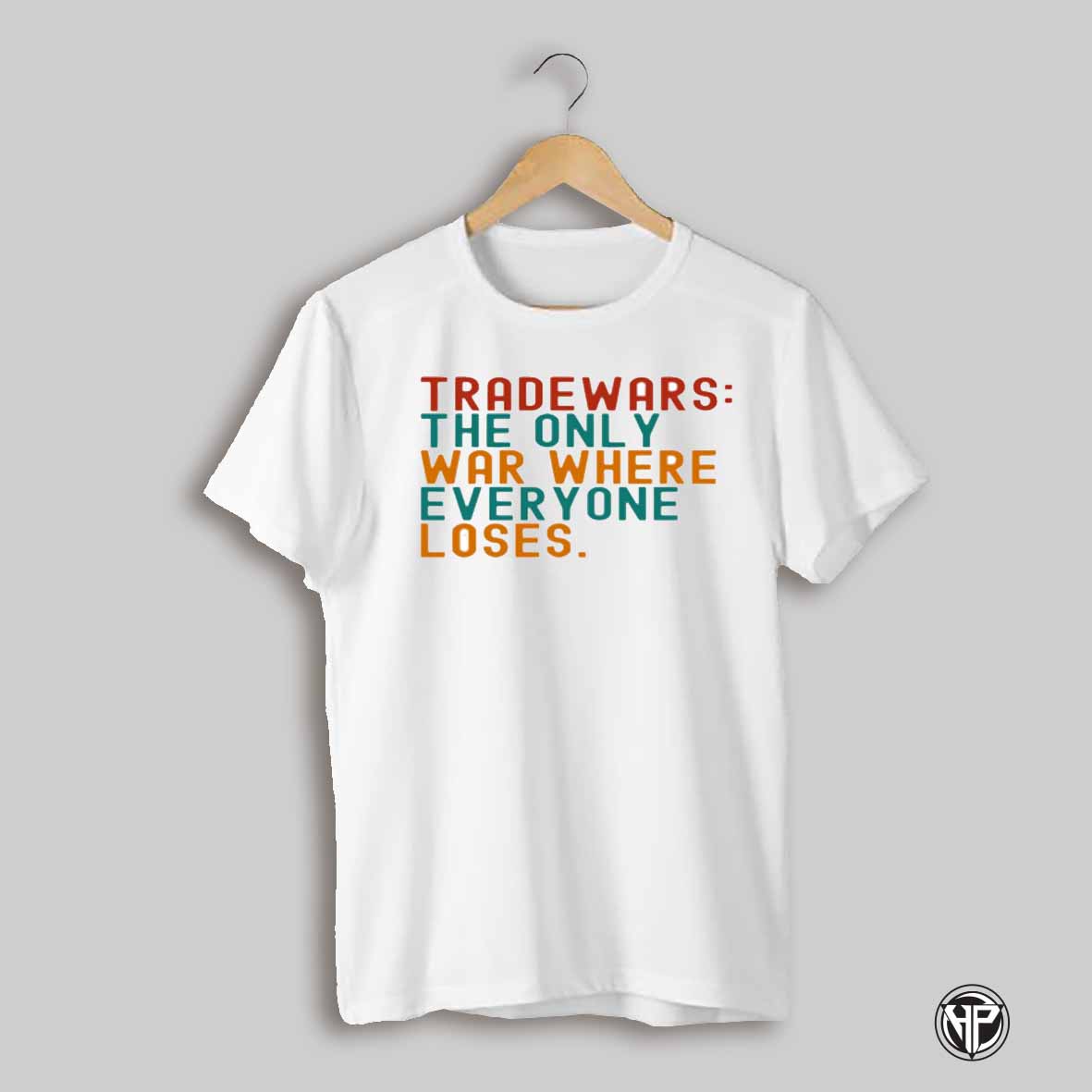 Fdt Tariff Wars The Only War Where Everyone Loses Shirt