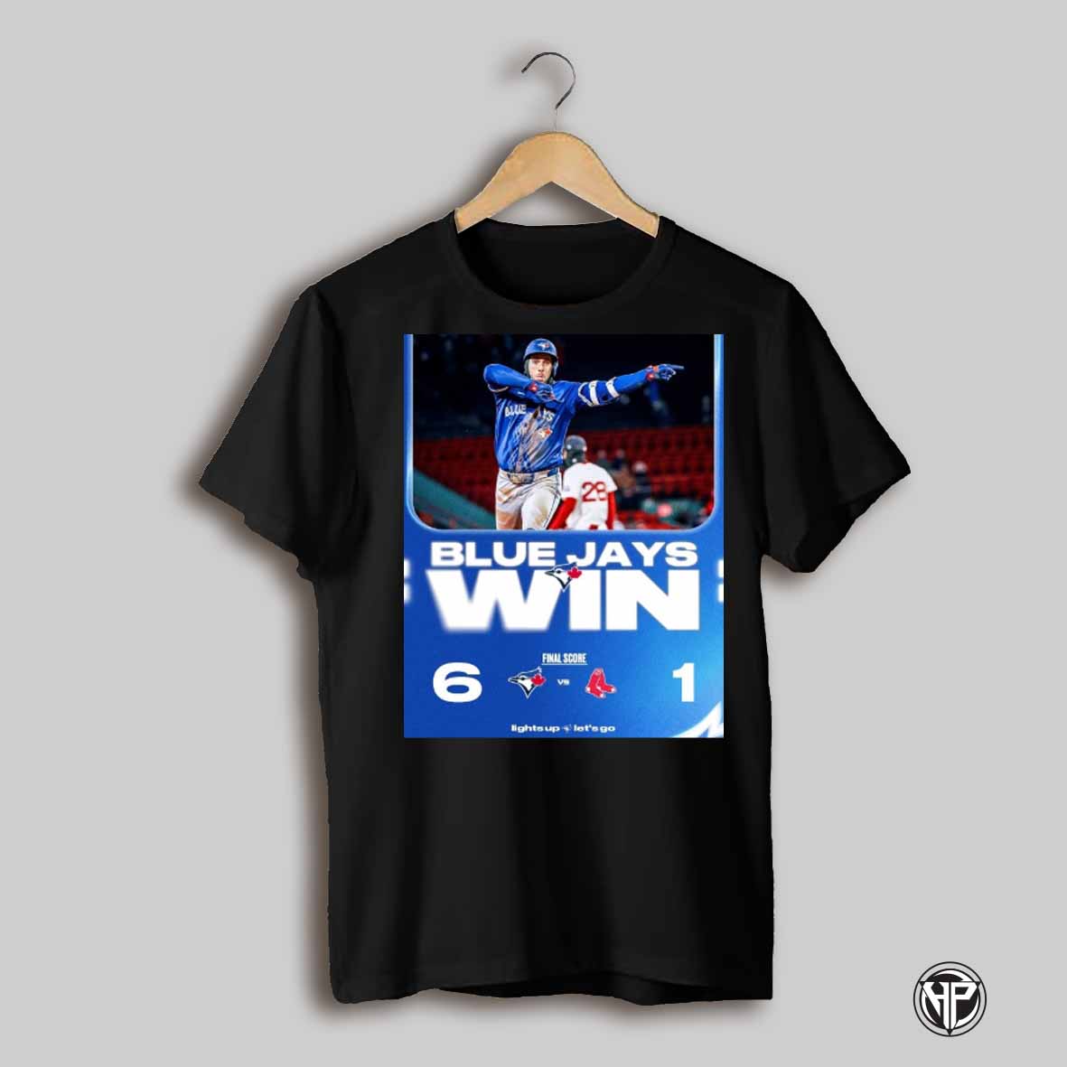 George Springer Toronto Blue Jays Win Boston Red Sox Final Score 6 1 Lights Up Lets Go Poster T Shirt
