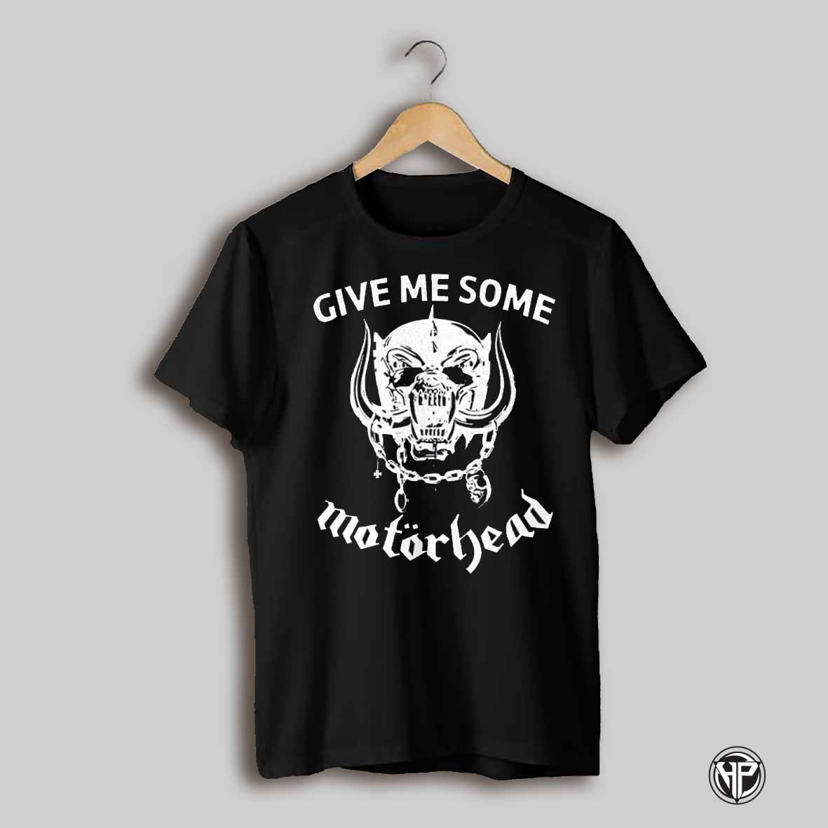 Give Me Some Motorhead Shirt
