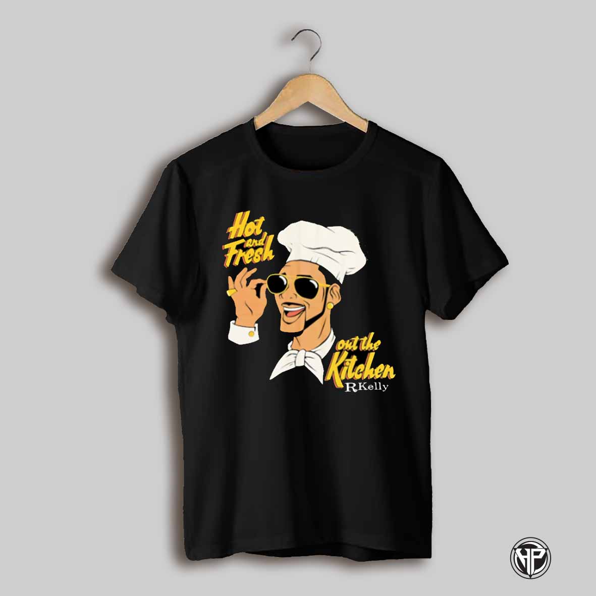 Hot And Fresh Out The Kitchen R Kelly Shirt