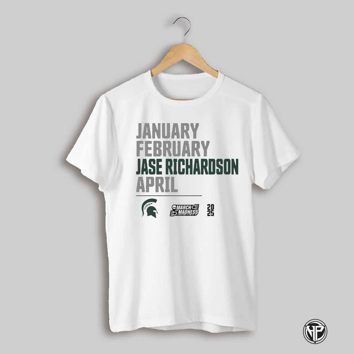 January February Jase Richardson April Michigan State Spartans Ncaa March Madness 2025 Calendar T Shirt