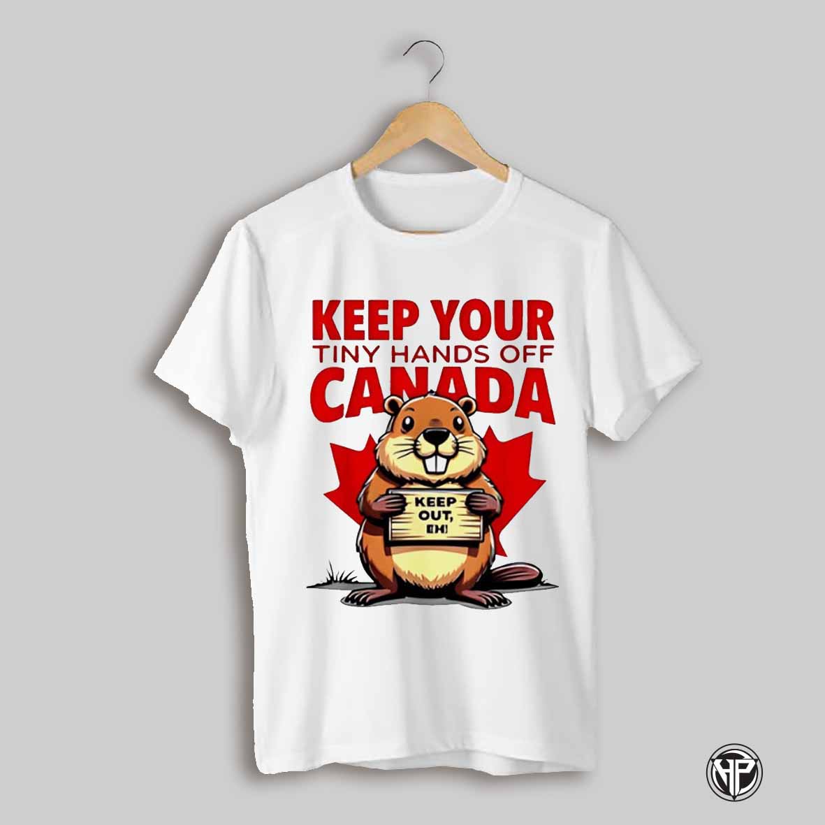 Keep Your Tiny Hands Off Canada Keep Out Eh Shirt