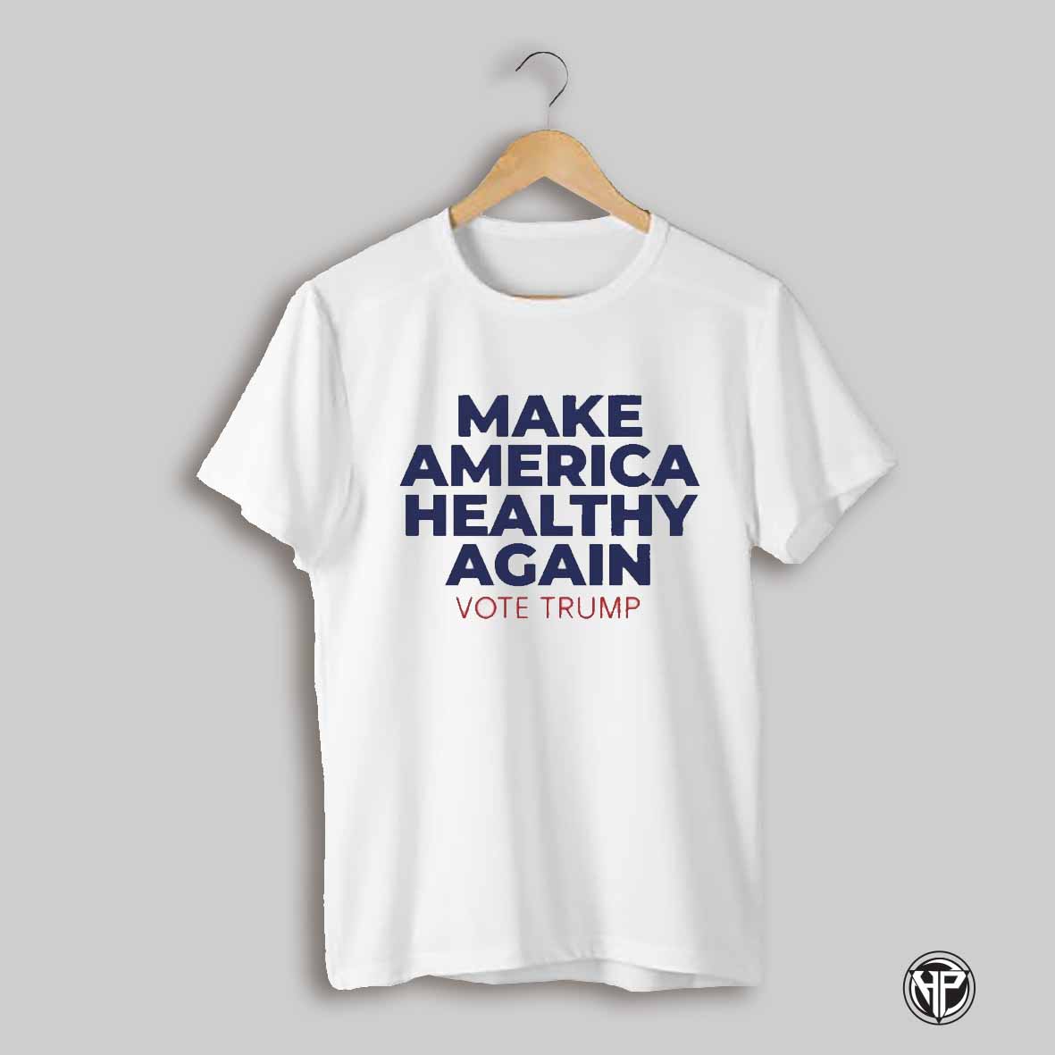 Make America Healthy Again Vote Trump T Shirt