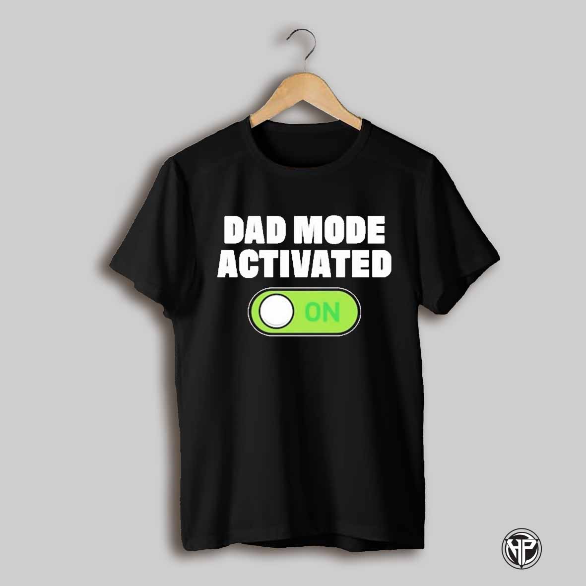 Middle Class Fancy Dad Mode Activated On T Shirt