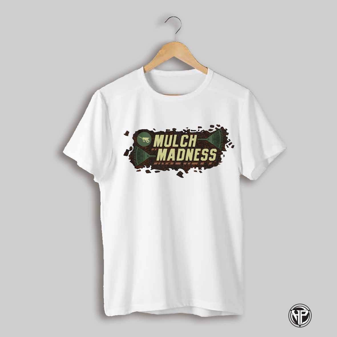 Mulch Madness Shirt