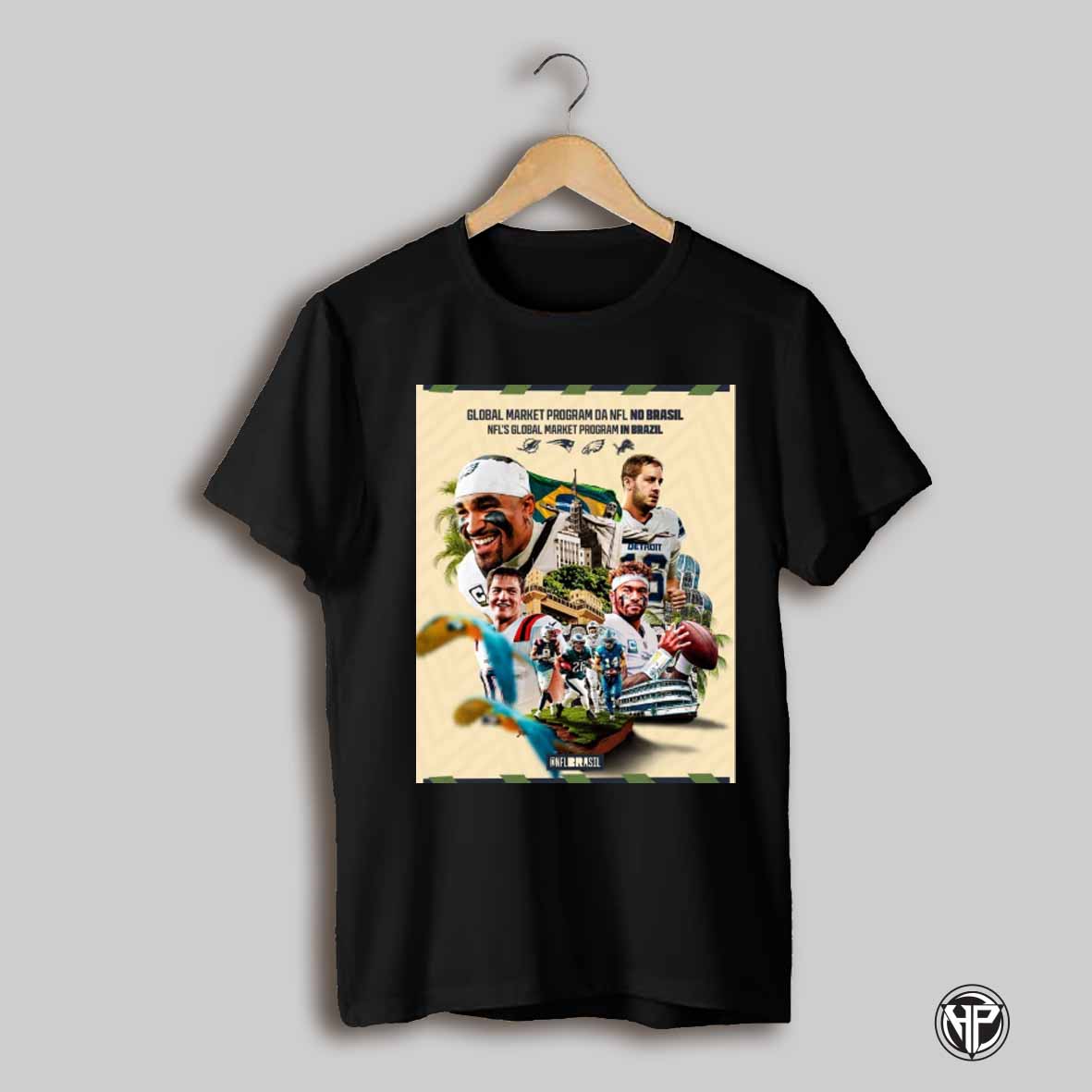 Nfl Brazil Global Market Program Da Nfl No Brasil Nfls Global Market Program In Brazil Poster T Shirt