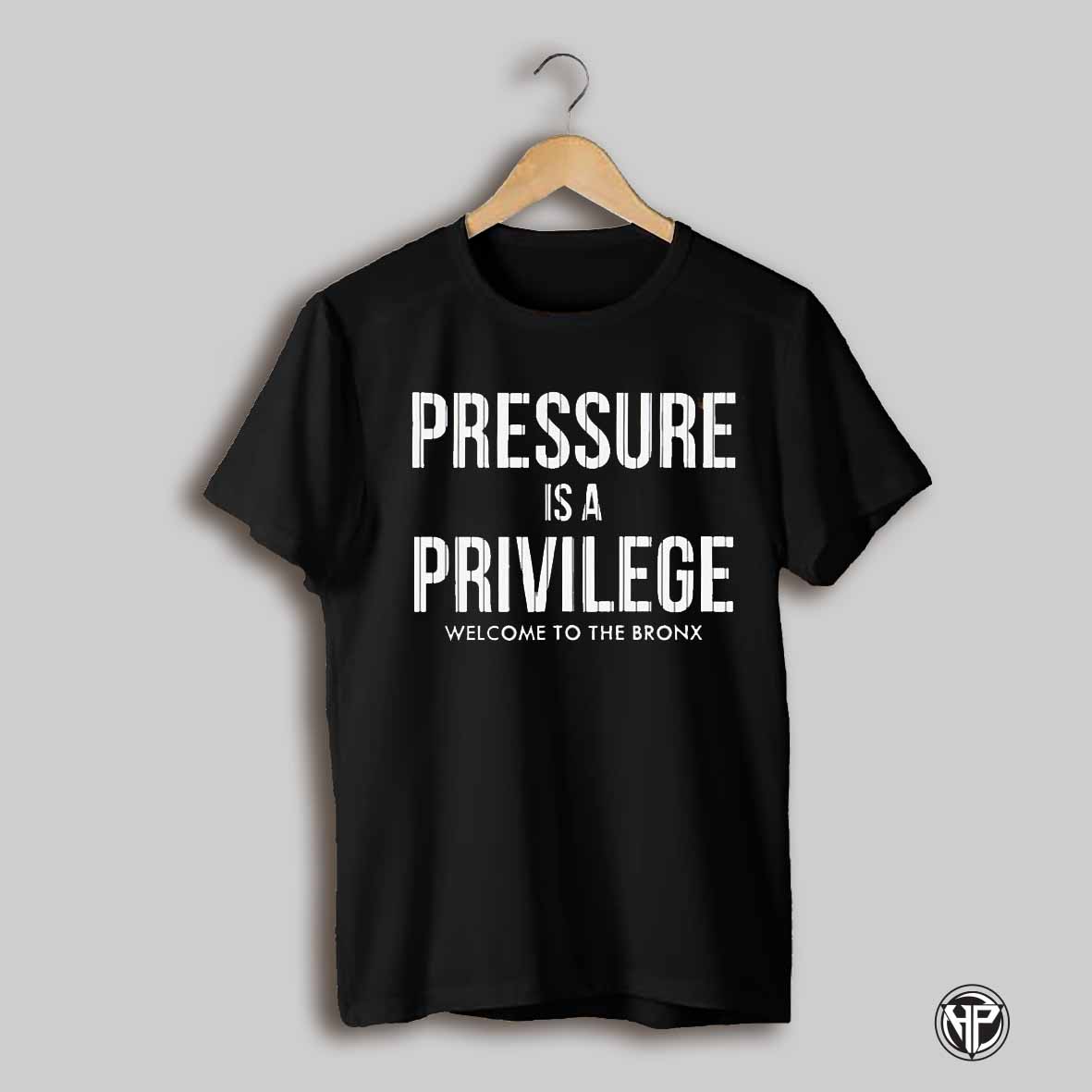 New York Yankees Pressure Is A Privilege Welcome To The Bronx Shirt
