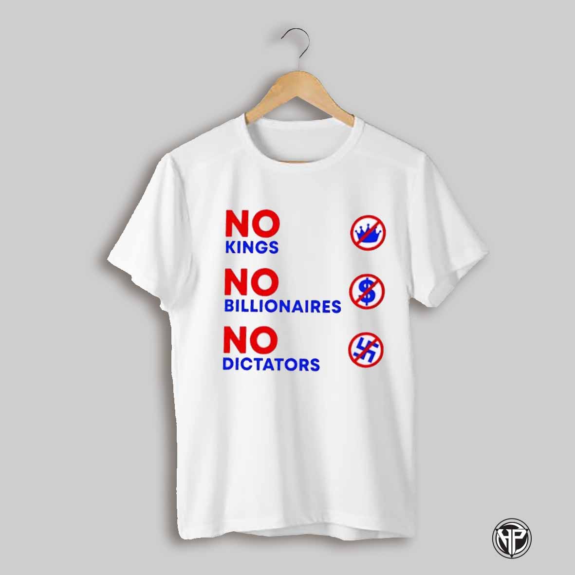 No Kings No Billionaires No Dictators Shirt