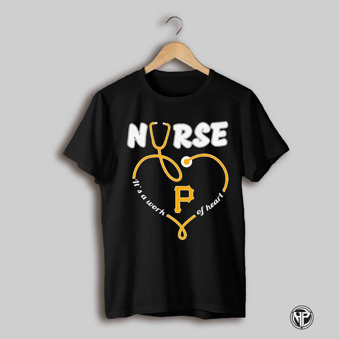 Nurse Its A Work Of Heart Pittsburgh Pirates Shirt