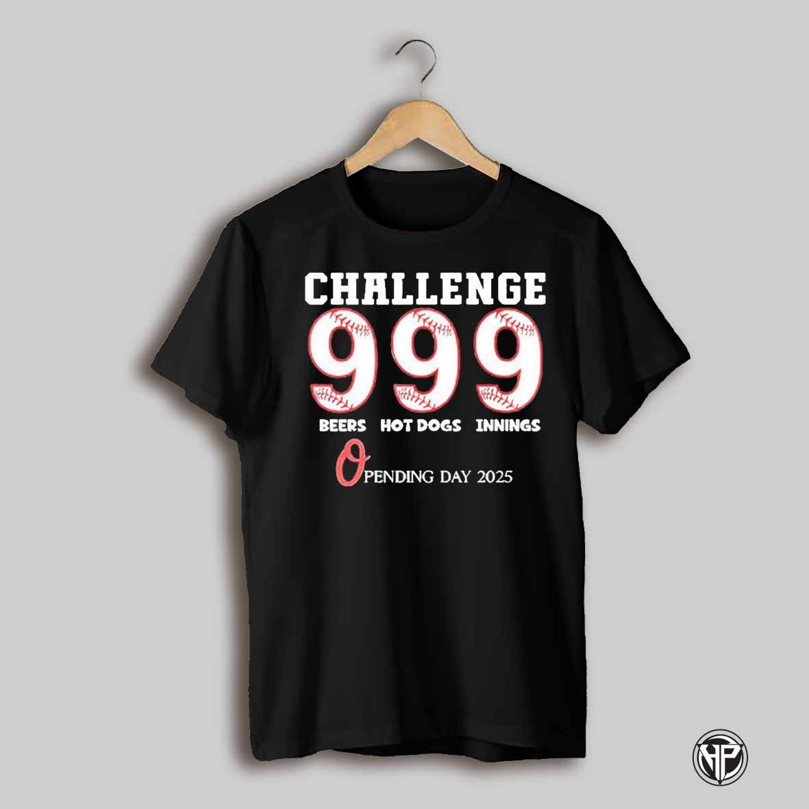 Orioles Challenge 9 Beers 9 Hot Dogs Innings Opening Day 2025 Shirt