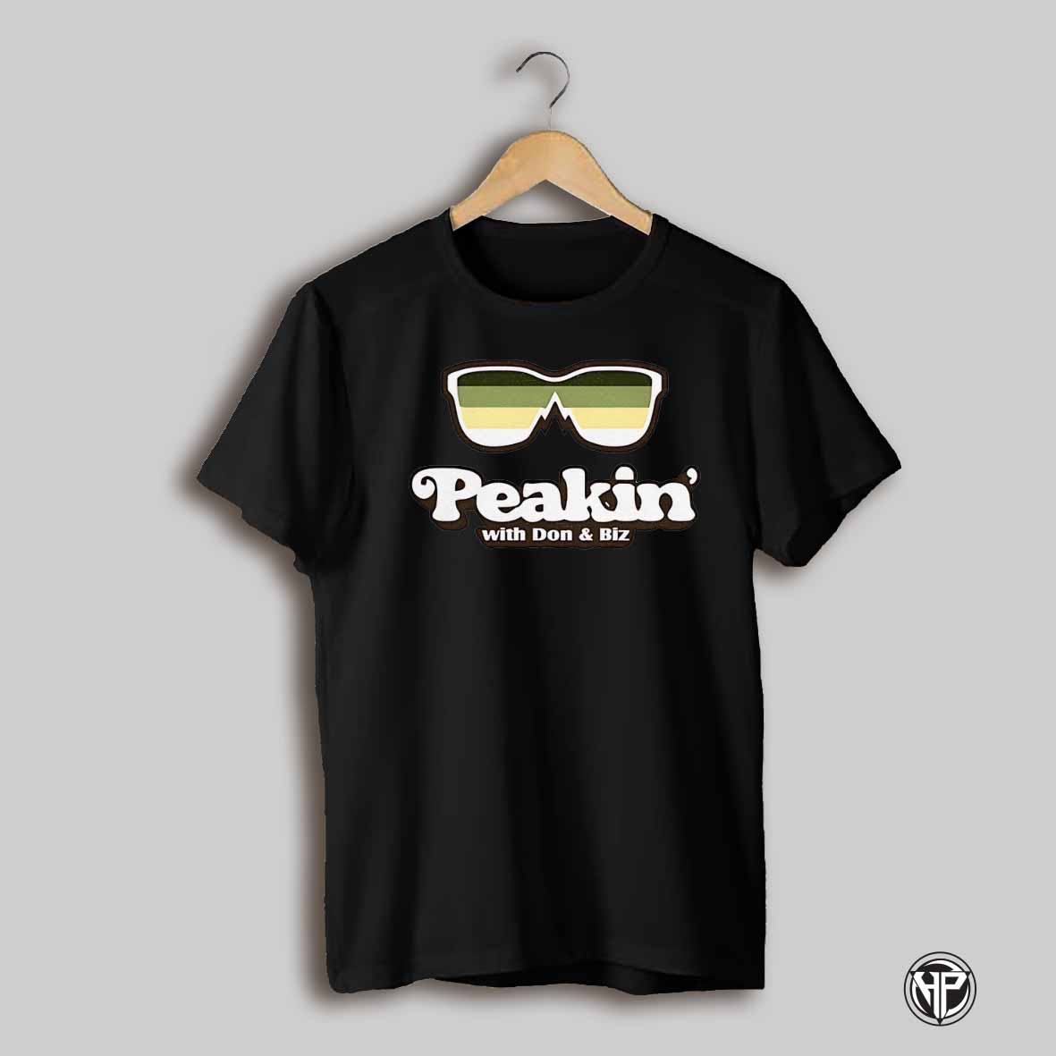 Peakin With Don Biz Shirt