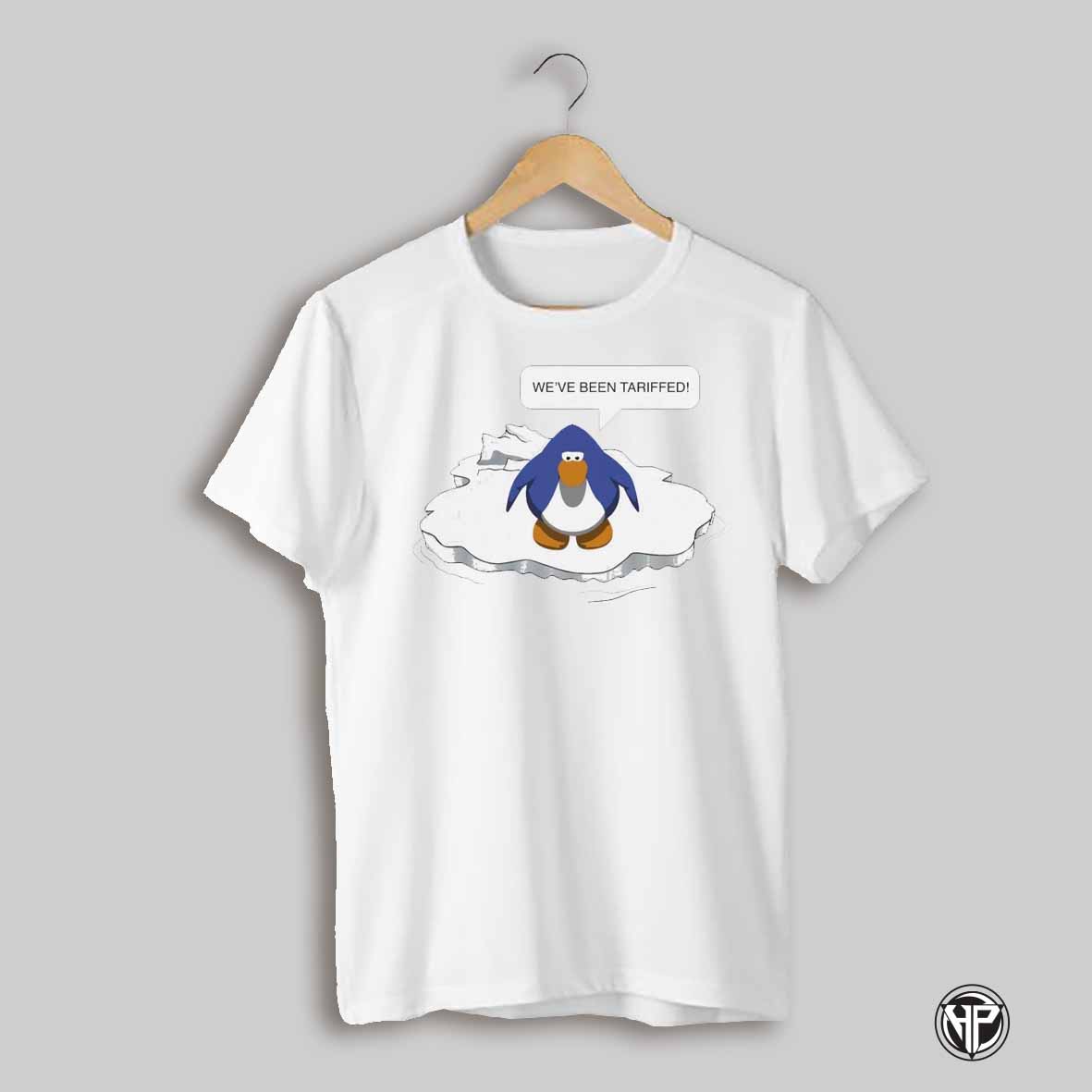 Penguin Weve Been Tariffed Shirt