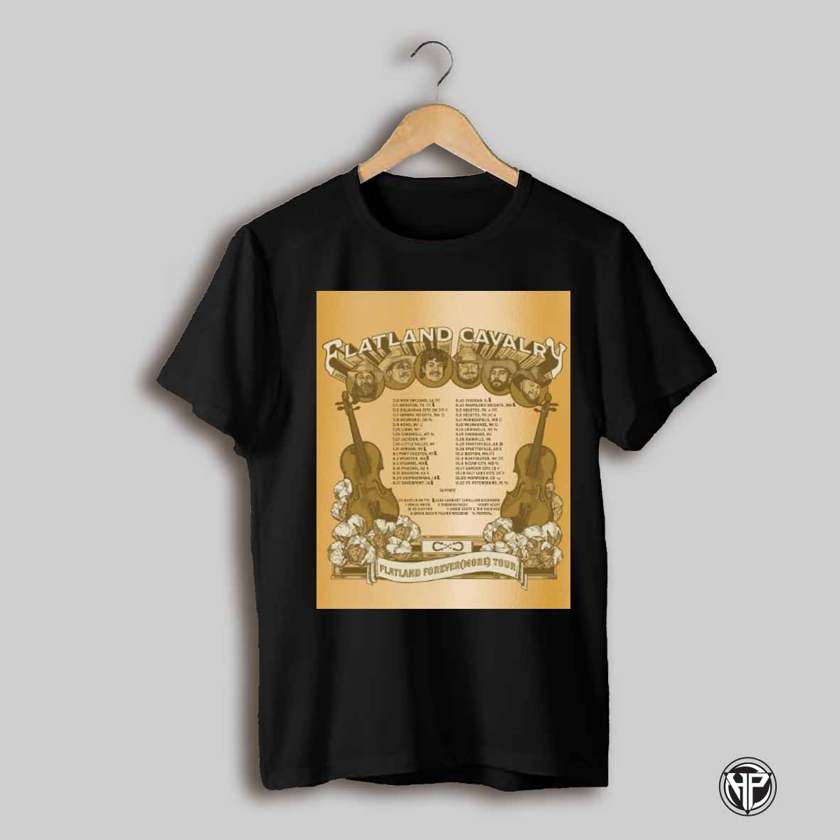 Poster Flatland Cavalry Flatland Forevermore Tour 7 10 New Orleans La 7 11 Houston Tx 7 12 Oklahoma City Ok T Shirt