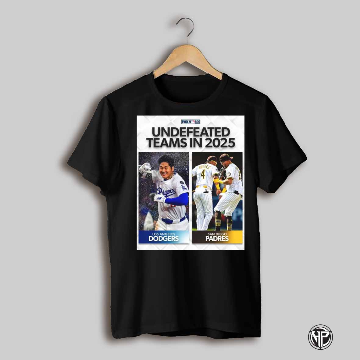 Poster Undefeated Teams In 2025 Los Angeles Dodgers San Diego Padres Baseball Mlb T Shirt
