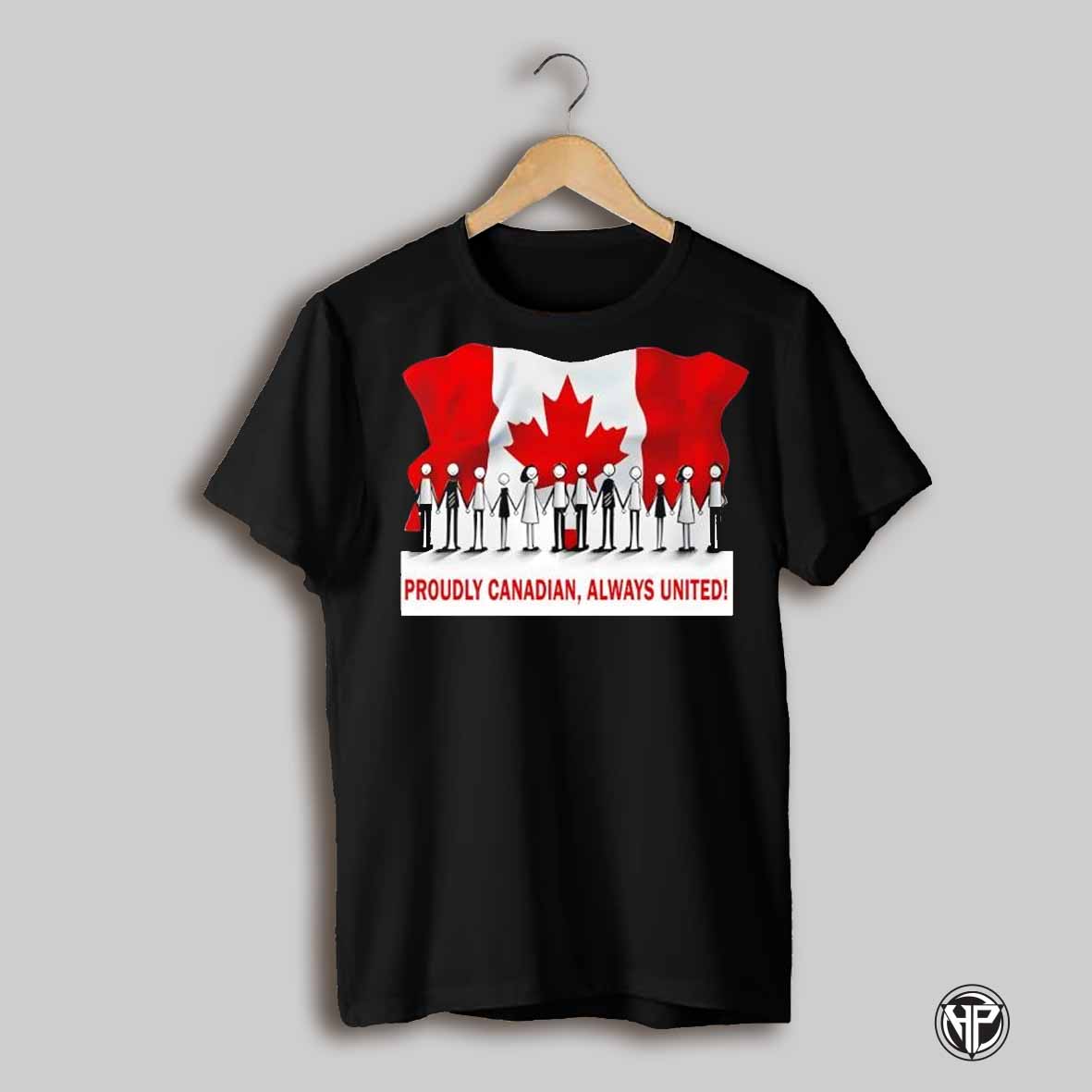 Proudly Canadian Always United Shirt