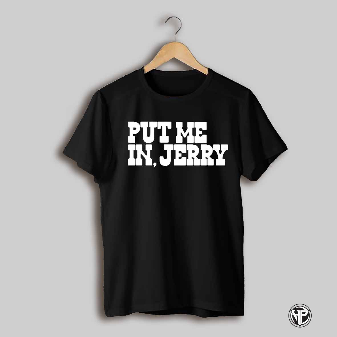 Put Me In Jerry Shirt