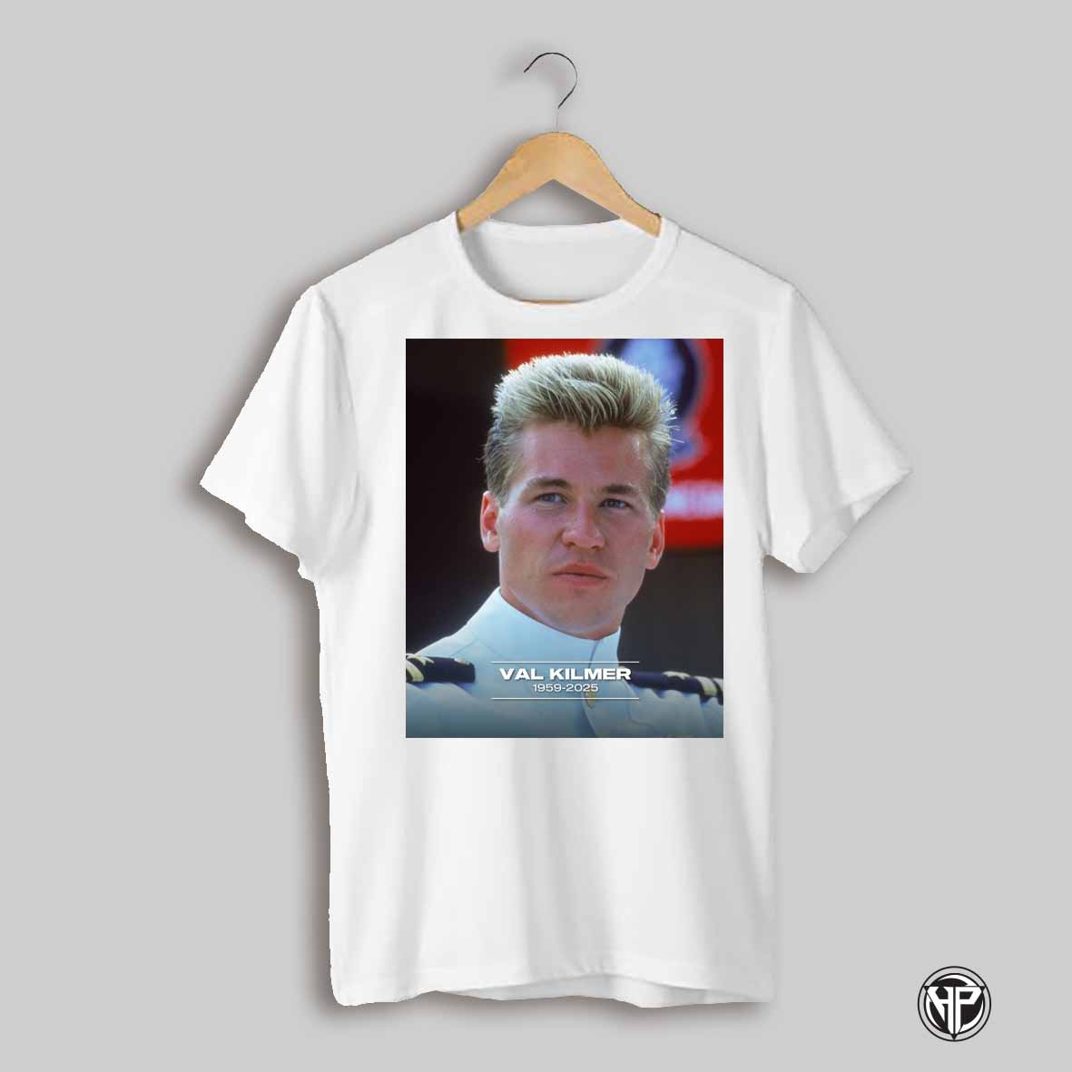 Rip Val Kilmer Whose Indelible Cinematic Mark Spanned Genres And Generations 1959 2025 T Shirt