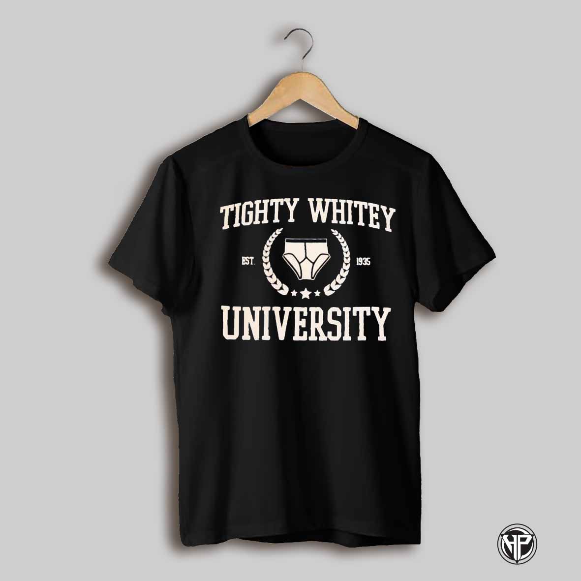 Tighty Whitey University 1935 Shirt