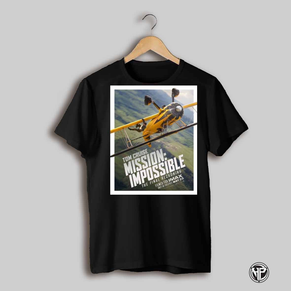 Tom Cruise Mission Impossible The Final Reckoning Filmed For Imax Only In Theatres May 23 2025 Poster T Shirt