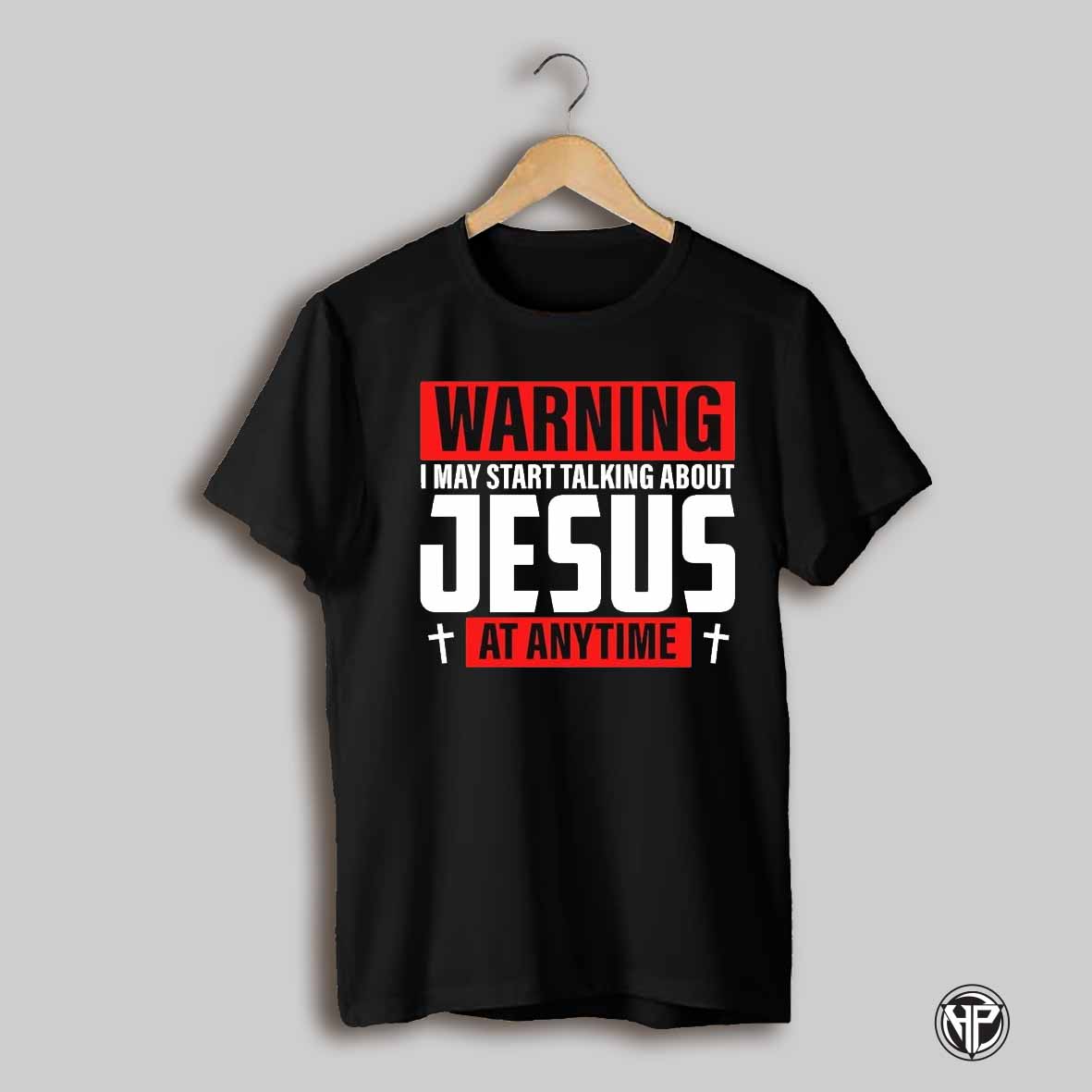 Warning I May Start Talking About Jesus At Anytime Shirt