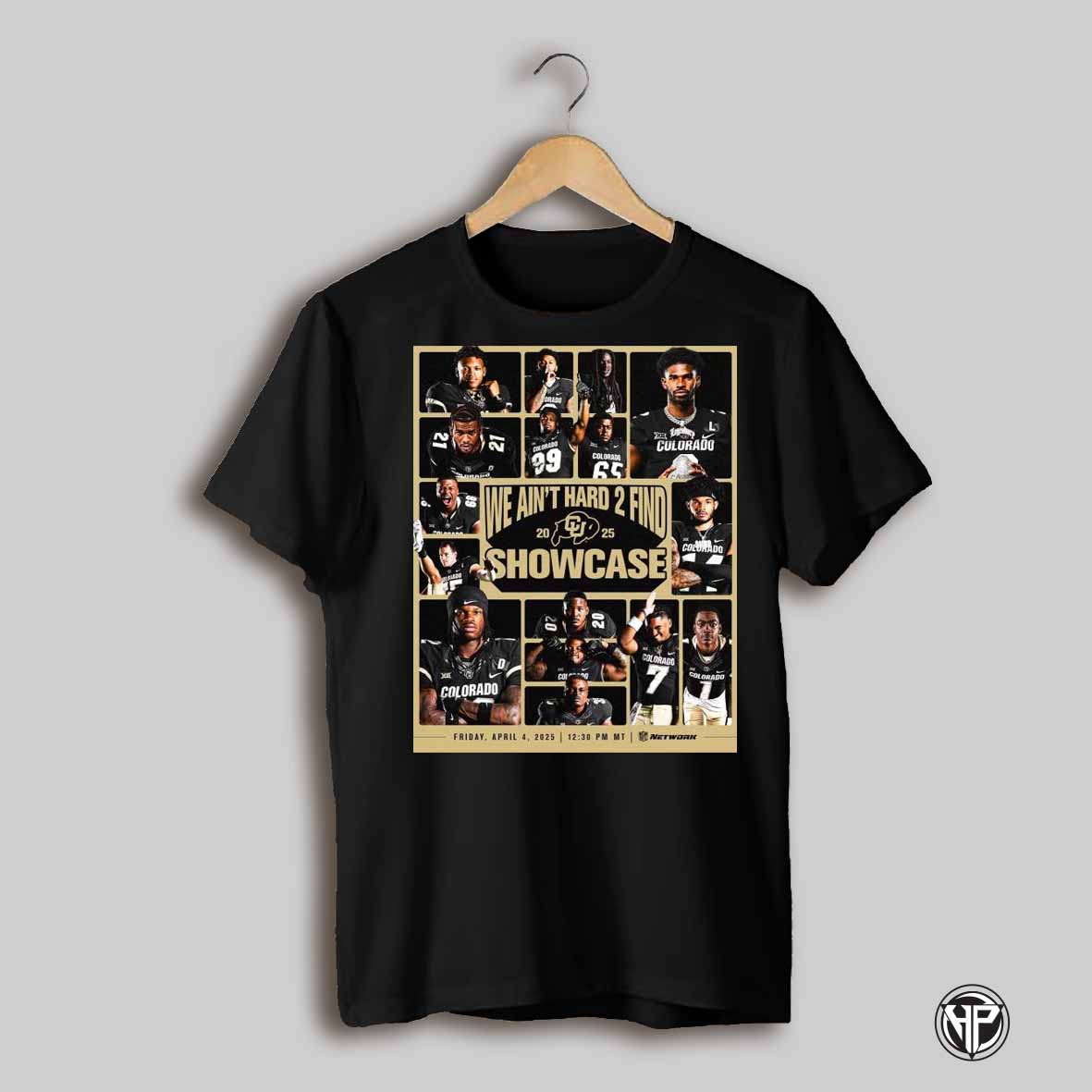 We Aint Hard 2 Find Showcase Friday April 4 2025 Travis Jay Herman Smith Jimmy Horn Jr Colorado Buffaloes T Shirt