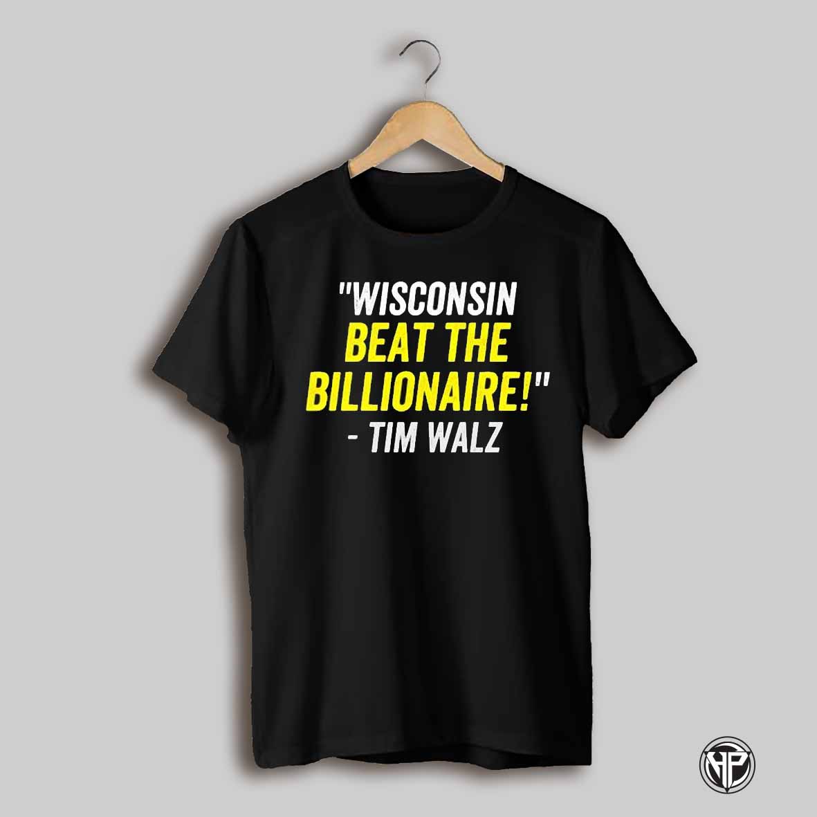 Wisconsin Beat The Billionaire Tim Walz Shirt