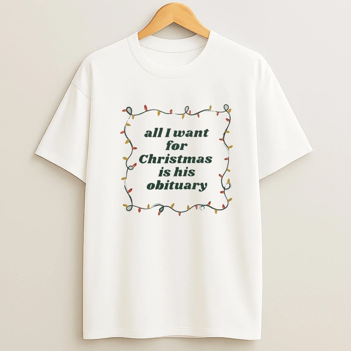 All I Want For Christmas Is His Obituary Funny Shirts