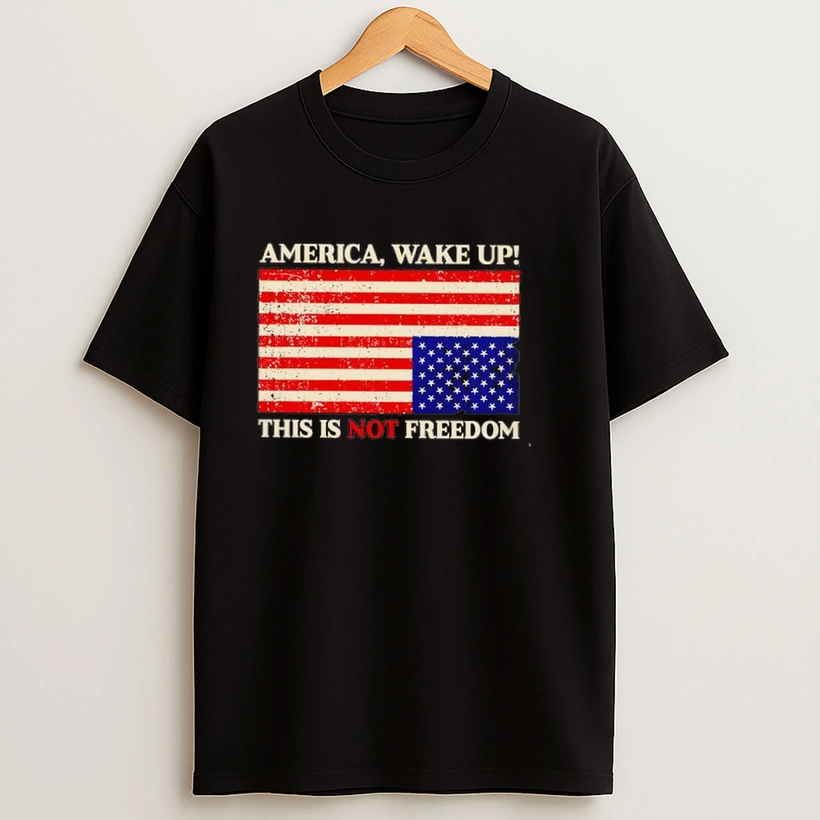 America Wake Up This Is Not Freedom American Flag Shirts