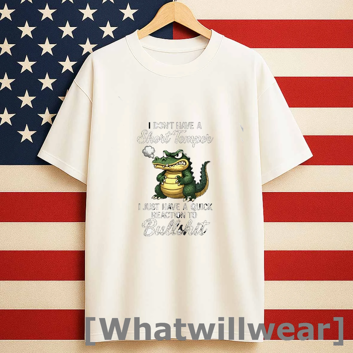 Angry Alligators I Dont Have A Short Temper I Just Have A Quick Reaction To Bullshit Shirts