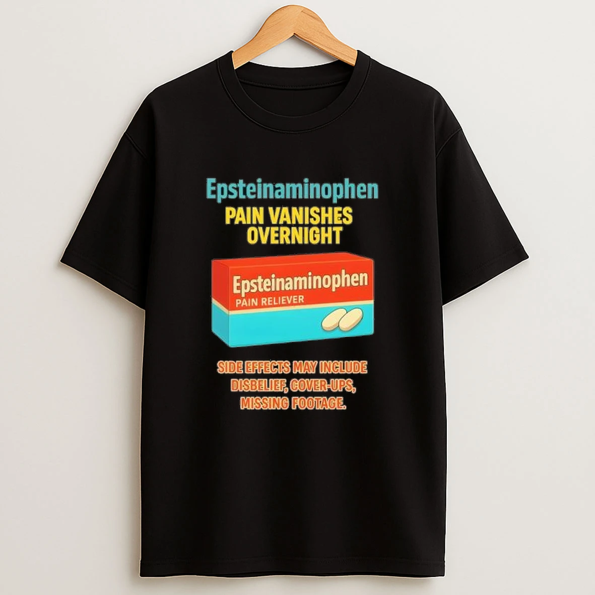 Anti Trump Epsteinaminophen Pain Vanishes Overnight Shirts