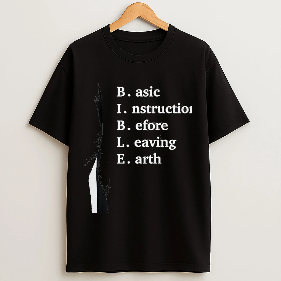 Bible Basic Instructions Before Leaving Earth Shirts
