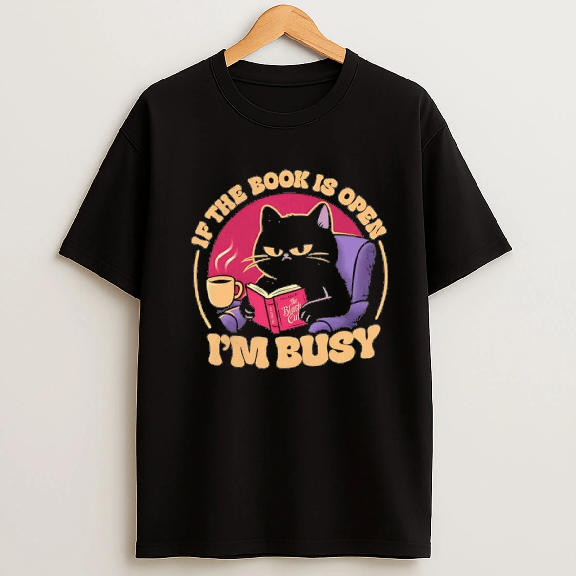 Black Cat If The Book Is Open Im Busy Shirts