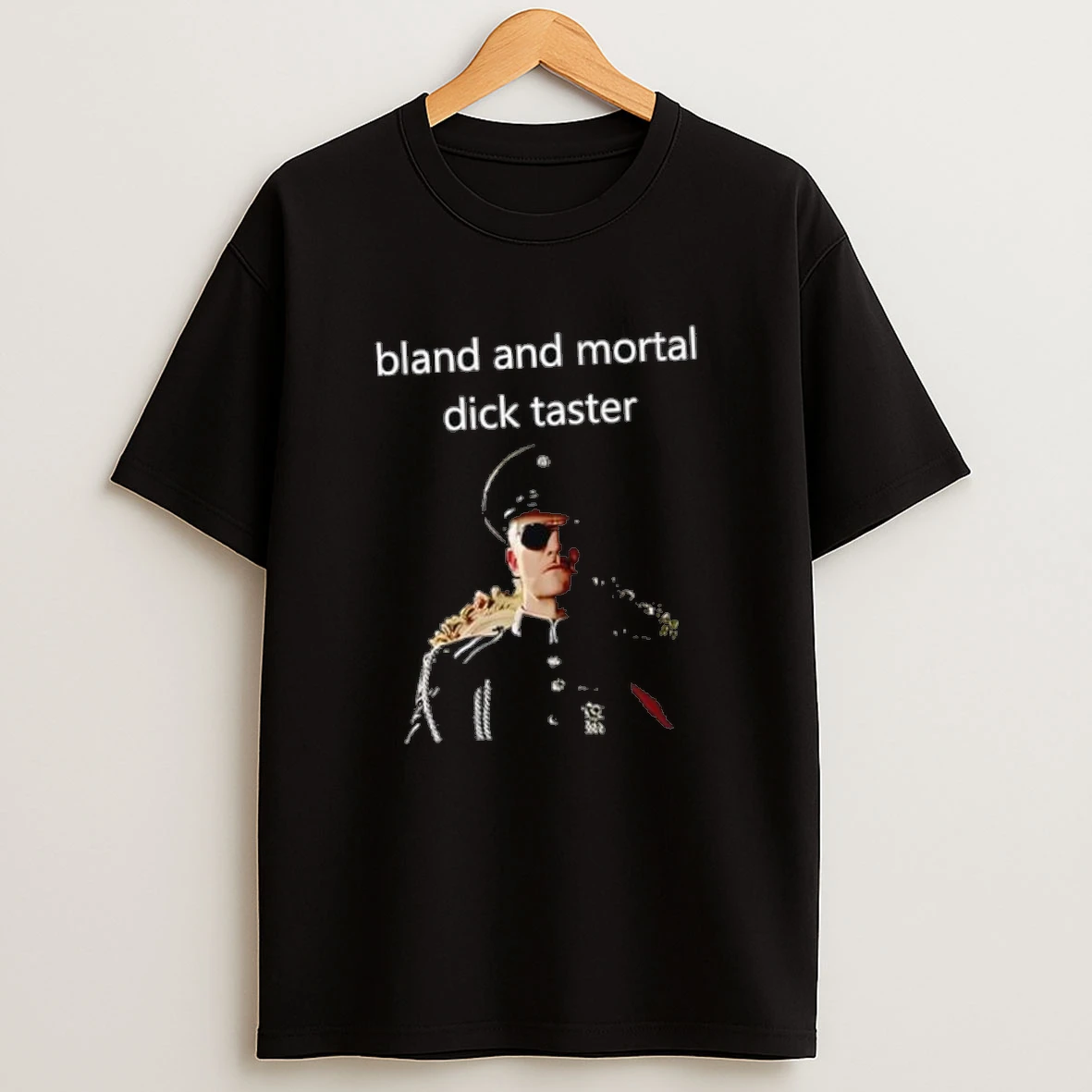 Bland And Mortal Dick Taster Shirts