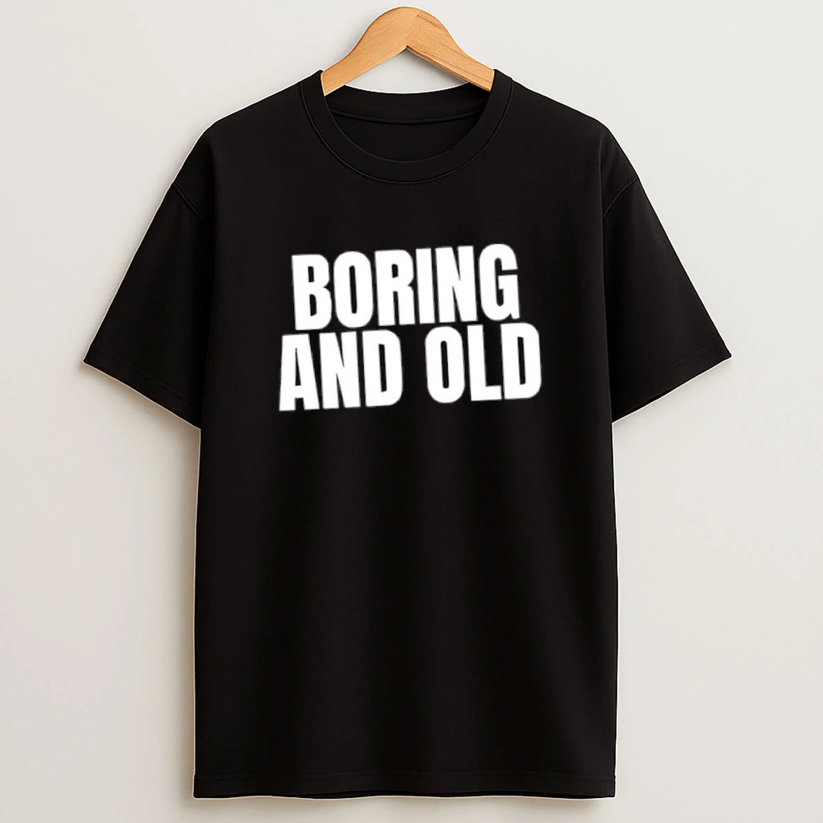 Boring And Old 2025 Shirts
