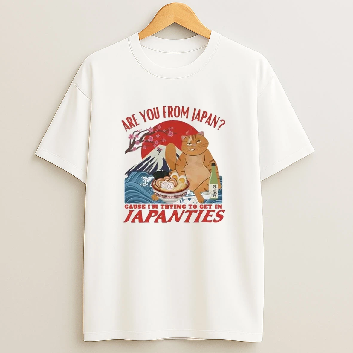 Cat Are You From Japan Cause Im Trying To Get In Japanties Shirts