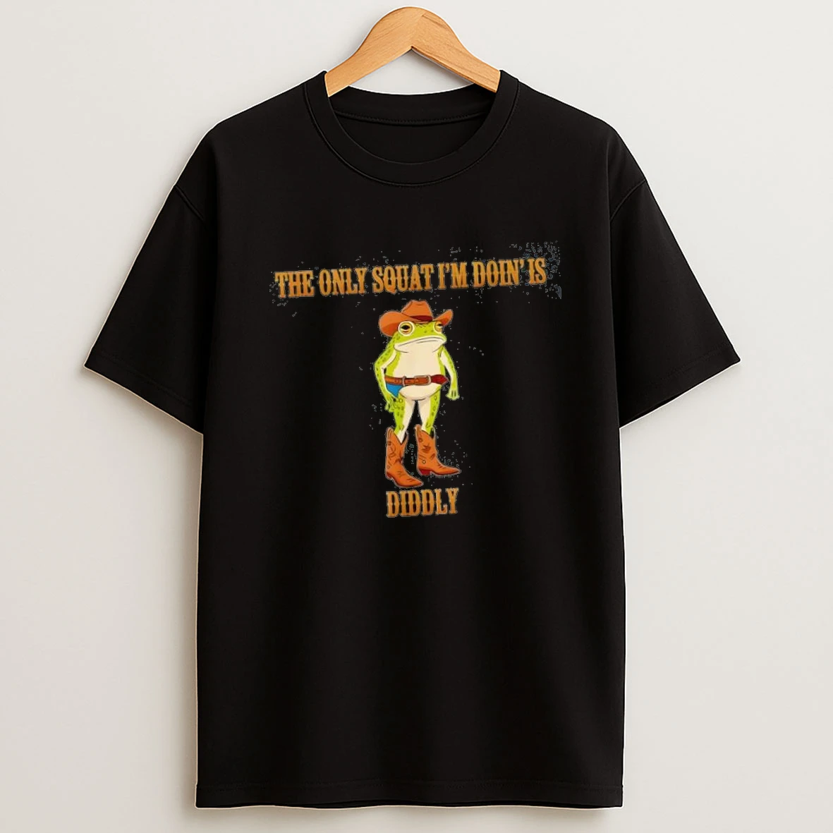 Cowboy Frog The Only Squat Im Doin Is Diddly Shirts