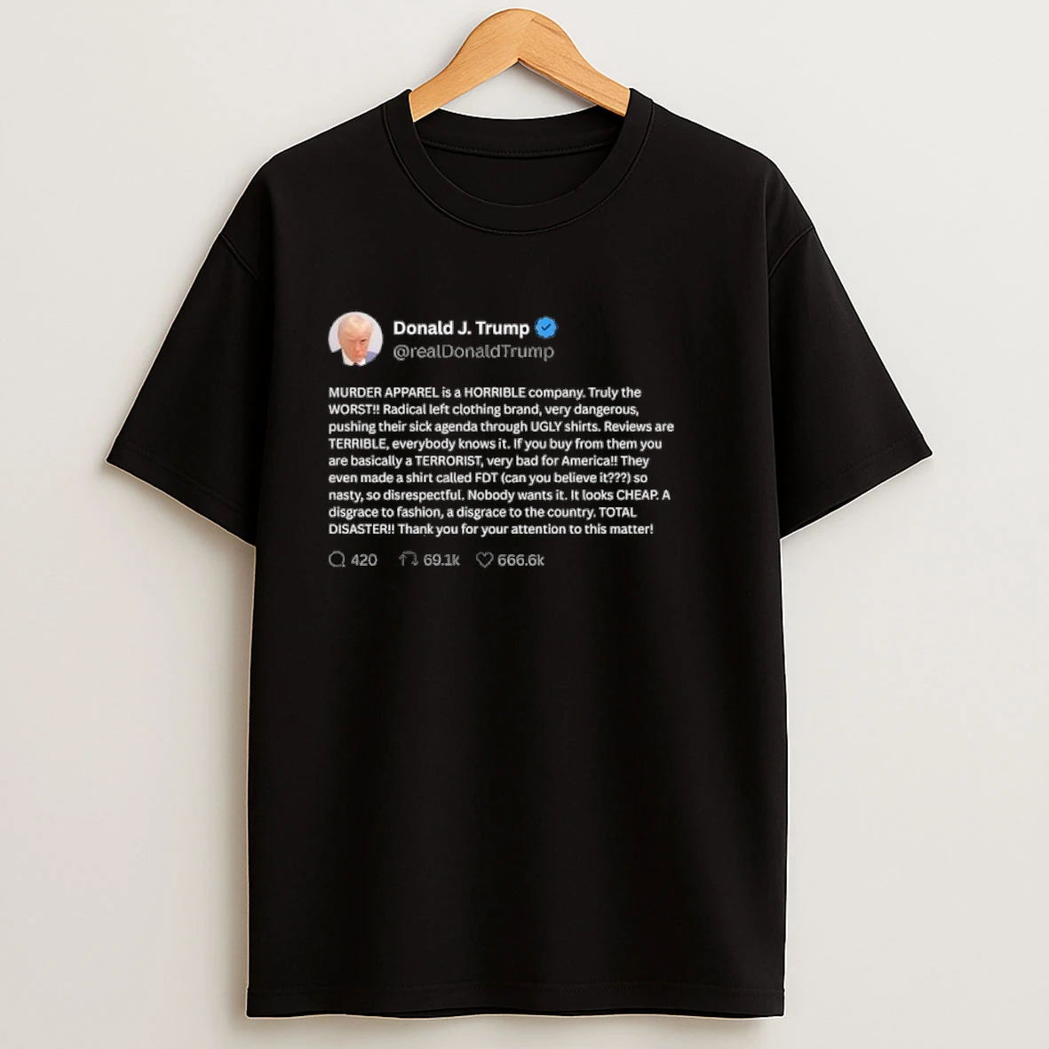 Donald J Trump Murder Apparel Is A Horrible Company Shirts