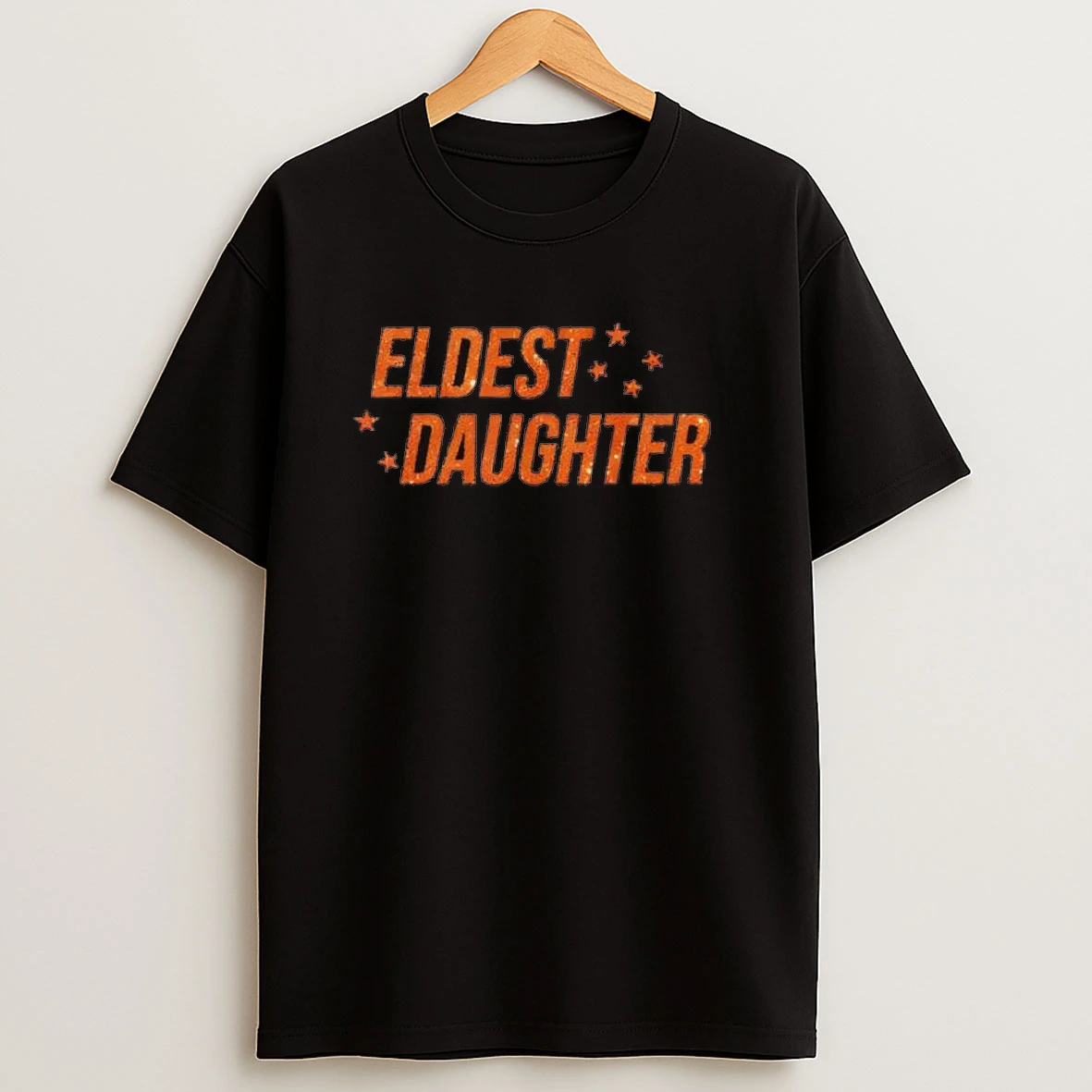 Eldest Daughter Trendy Life Of A Daughter Shirts