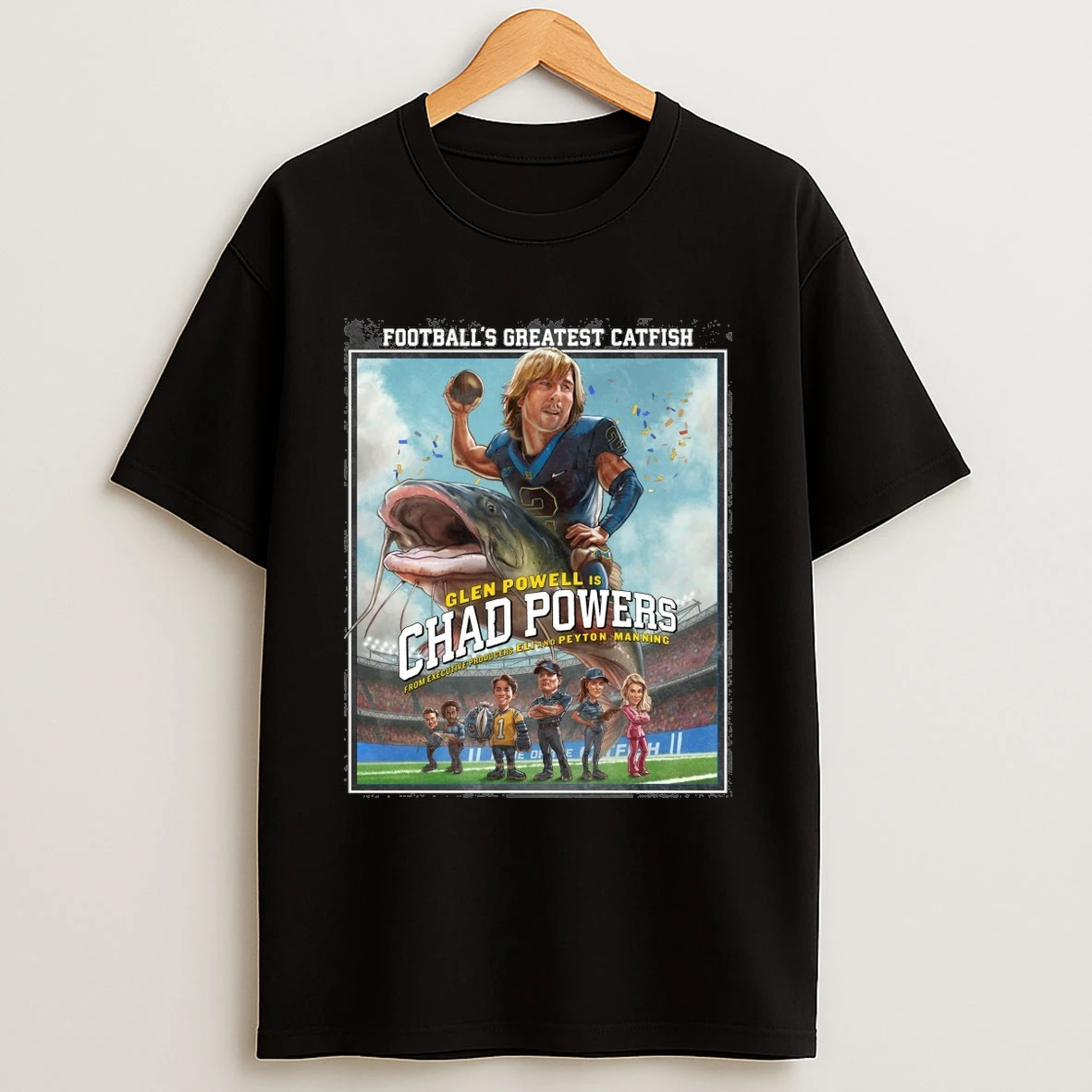 Footballs Greatest Catfish Glen Powell Is Chad Powers From Executive Producers Eli And Peyton %ce%bcanning Shirts