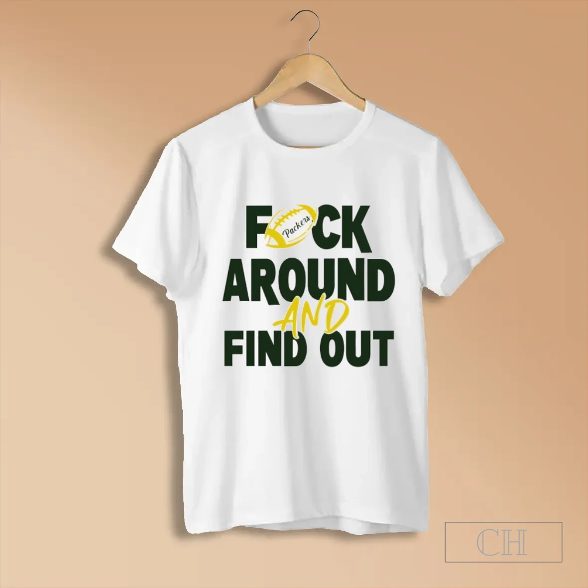 Fuck Around And Find Out Green Bay Packers Football T Shirts