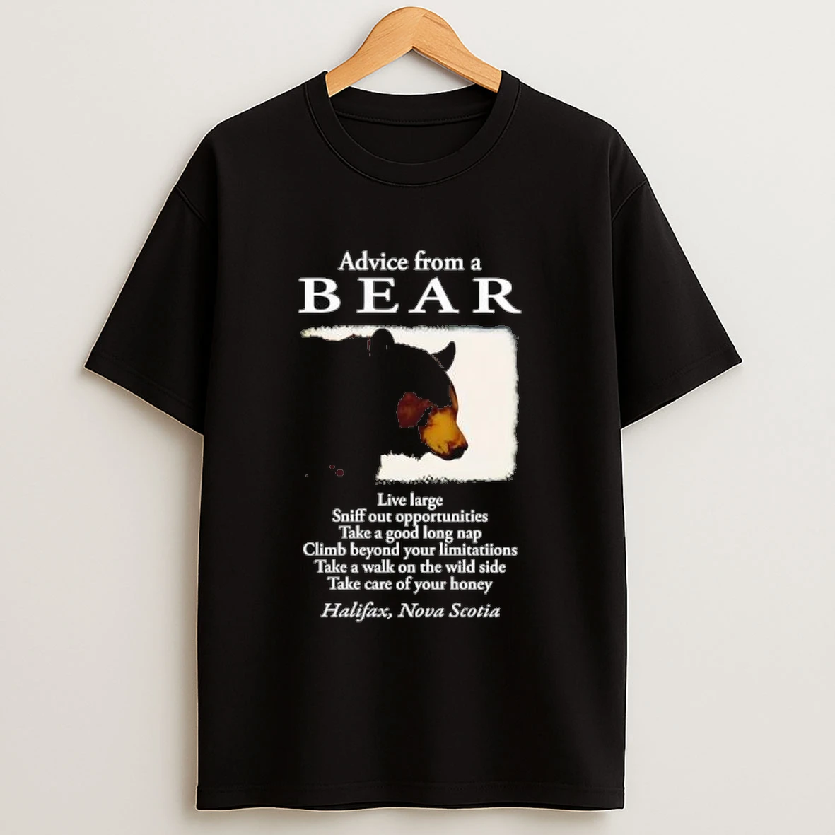 Gabrielle Drolet Advice From A Bear Live Large Sniff Out Opportunities Shirts