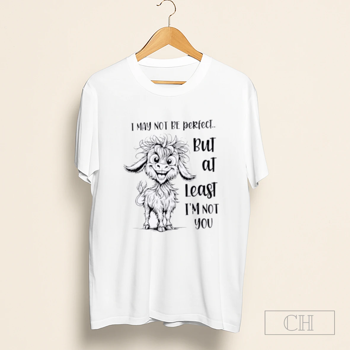 Goat I May Not Be Perfect But At Least I Am Not You Shirt