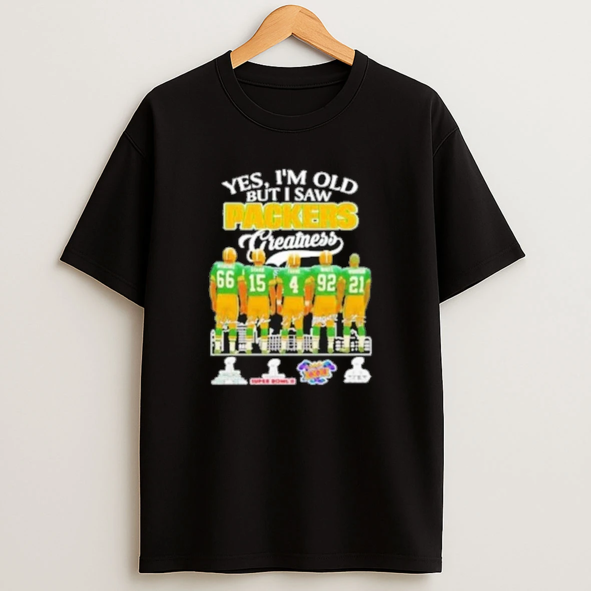 Green Bay Packers Yes Im Old But I Saw Packers Greatness Super Bowl Signatures Shirts