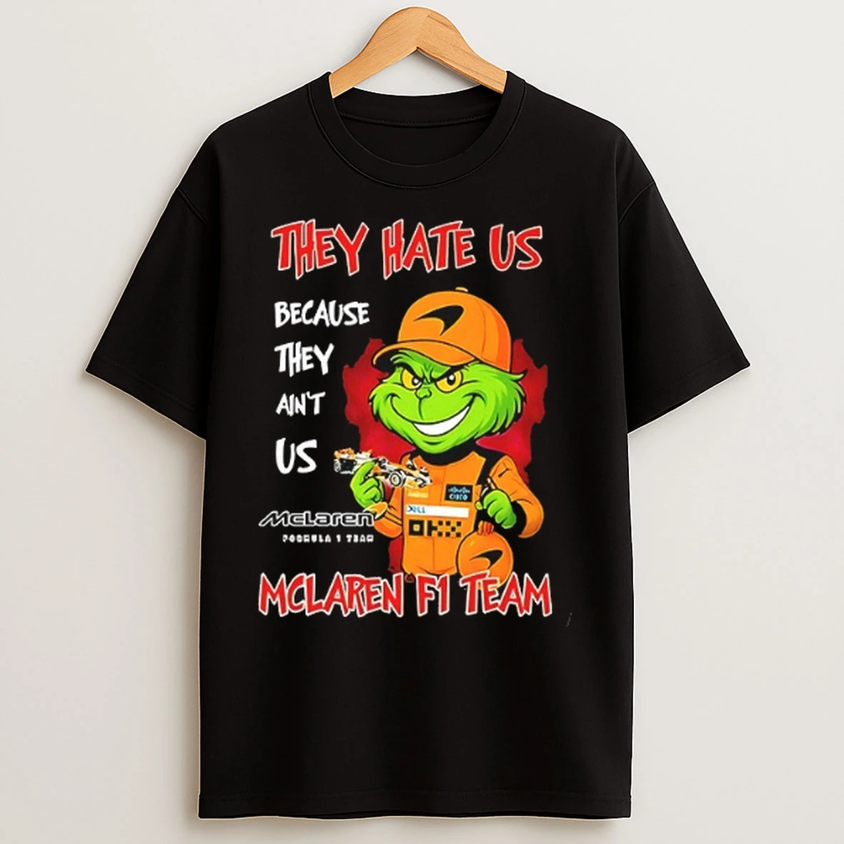 Grinch They Hate Us Because They Aint Us Mclaren F1 Team T Shirts