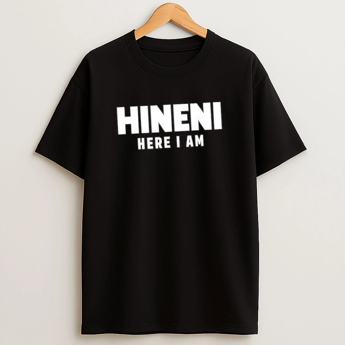 Hineni Here I Am Motivational Text Shirts