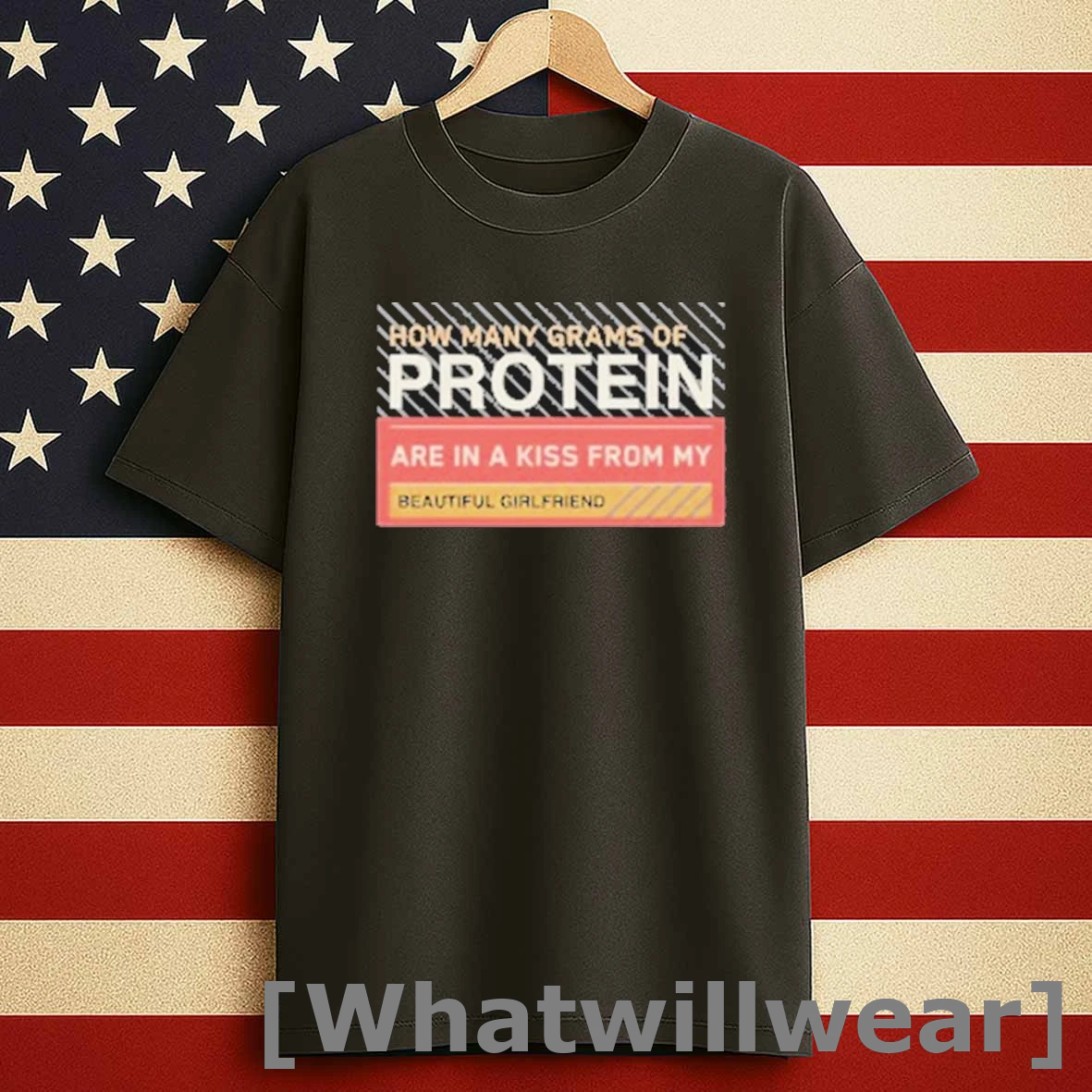 How Many Grams Of Protein Are In A Kiss From My Beautiful Girlfriend Product Shirts