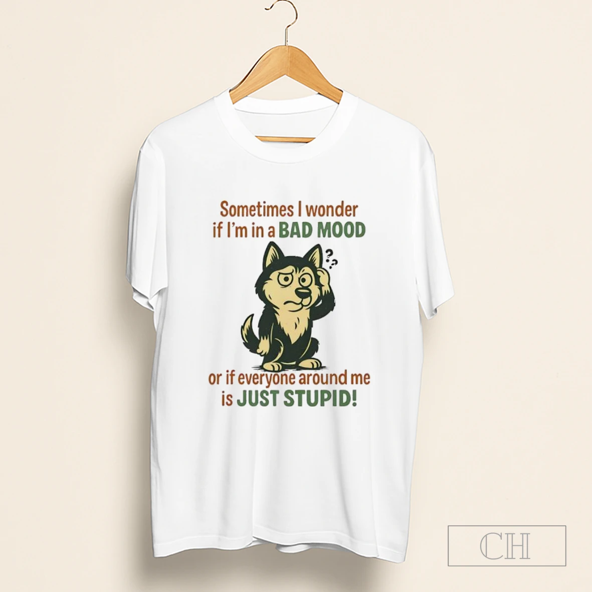 Husky Sometimes I Wonder If Im In A Bad Mood Or If Everyone Around Me Is Just Stupid Shirt