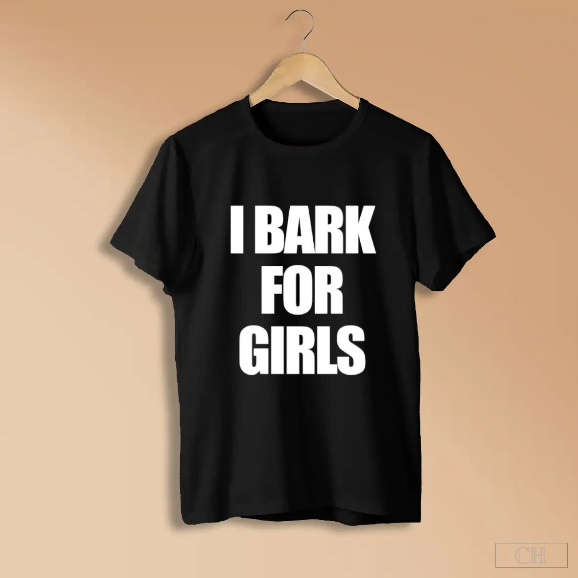 I Bark For Girls Bold White Text S Black Shirts
