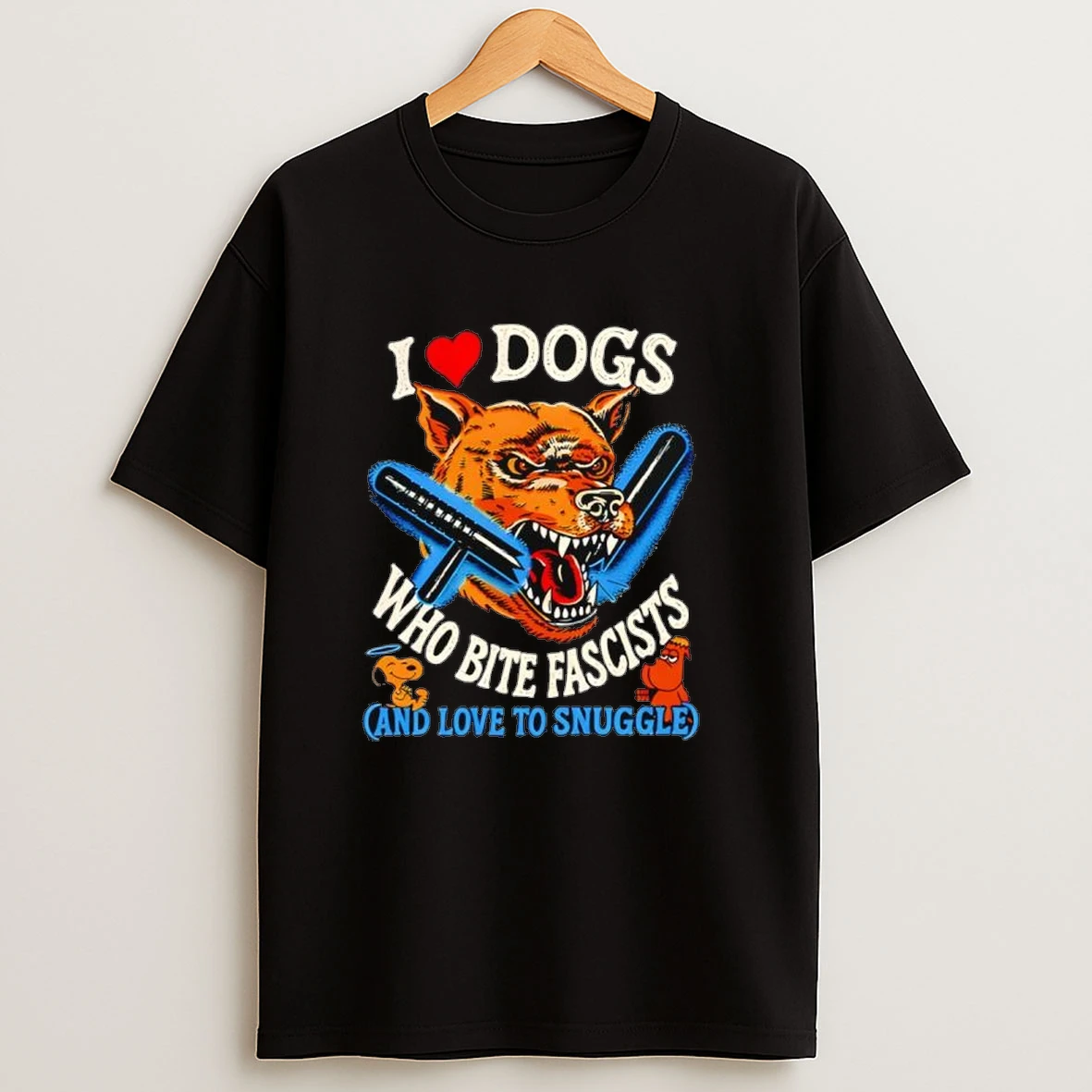 I Love Dogs Who Bite Fascists And Love To Snuggle Shirts