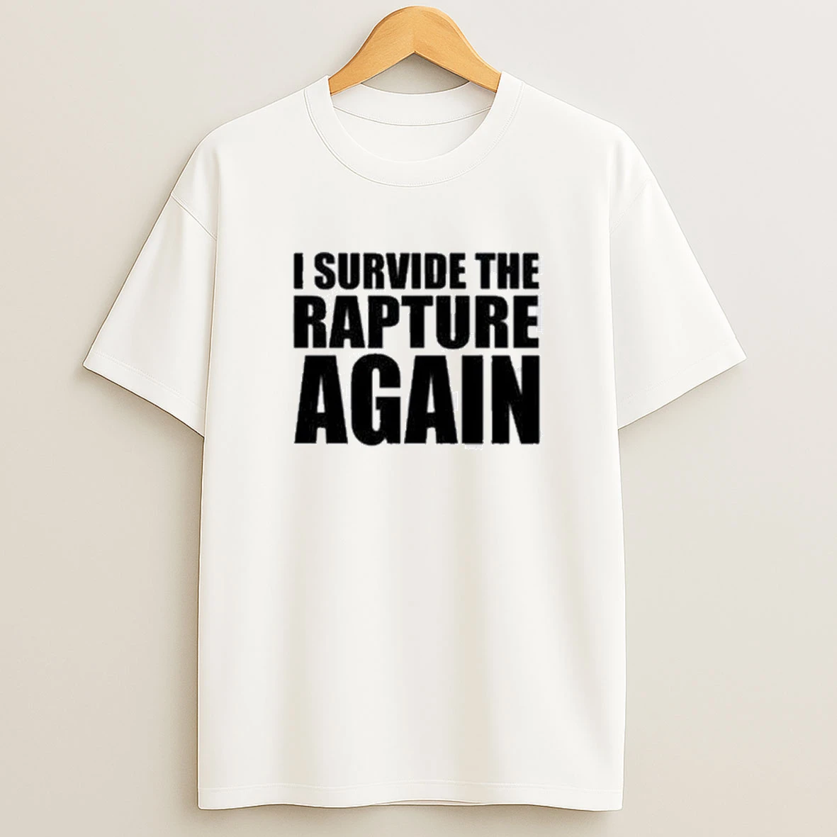 I Survived The Rapture Again 2025 Shirts